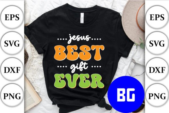 Jesus Best Gift Ever - Svg