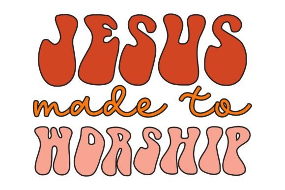 Jesus Made to Worship Graphics and Crafts