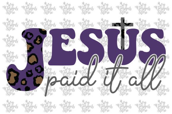 Jesus Paid It All: Sublimation SVG for Crafts & Graphics