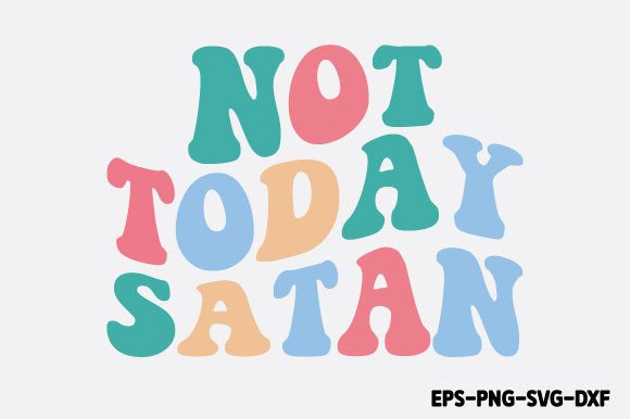 Not Today Satan: Retro Christian SVG Graphics & Crafts Review