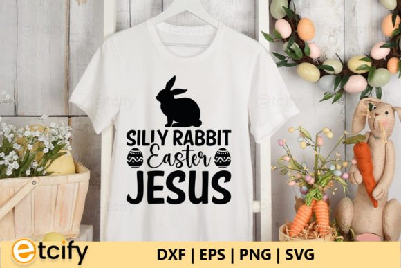 Silly Rabbit Easter Jesus Graphics & Crafts Asset