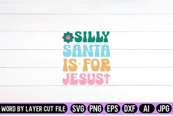 Silly Santa is for Jesus Retro Design