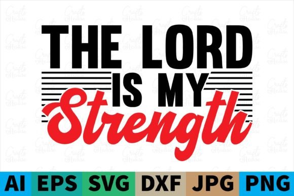 The Lord is My Strength Christian Svg Graphics