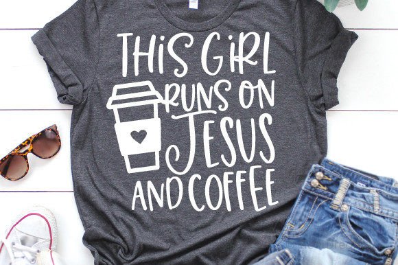 This Girl Runs on Jesus and Coffee: Graphics & Print Templates